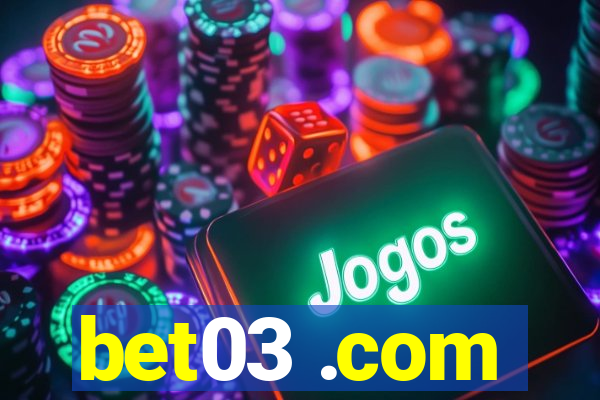 bet03 .com
